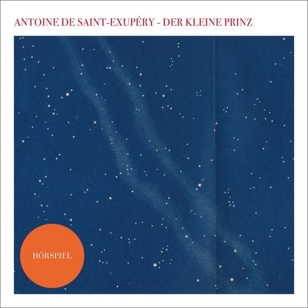Der kleine Prinz - Das Hörspiel (Hörspiel) - Antoine de Saint-Exupery, Audio, 9783844915150