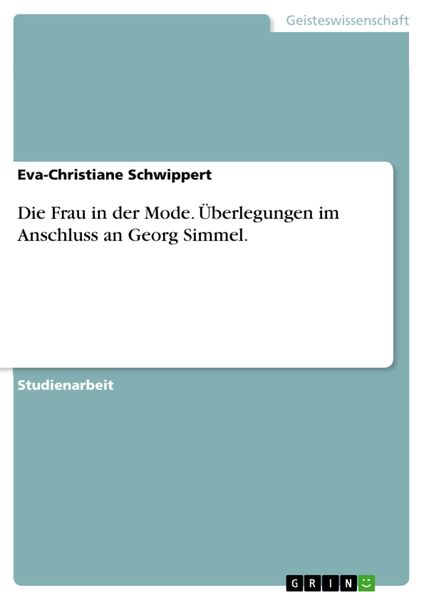 Produktbild: Die Frau in der Mode. &Uuml;berlegungen im Anschluss an Georg Simmel.