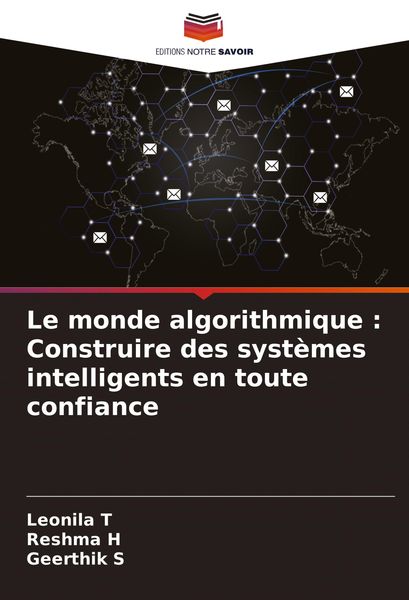 Produktbild: Le monde algorithmique : Construire des syst&egrave;mes intelligents en toute confiance
