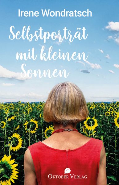 Selbstporträt mit kleinen Sonnen, Taschenbuch von Irene Wondratsch, Oktober, 9783946938453