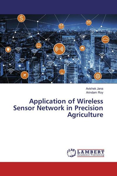 Produktbild: Application of Wireless Sensor Network in Precision Agriculture