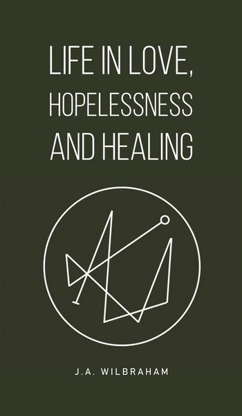 Produktbild: Life in Love, Hopelessness and Healing