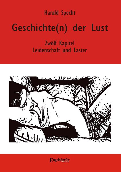 Produktbild: Geschichte(n) der Lust - Zw&ouml;lf Kapitel &uuml;ber Leidenschaft und Laster