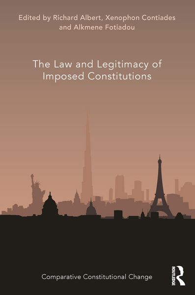 Produktbild: The Law and Legitimacy of Imposed Constitutions