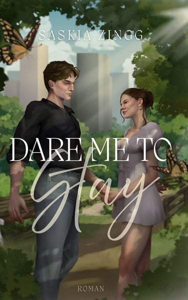 Dare Me To Stay, Taschenbuch von Saskia Zingg, BoD – Books on Demand, 9783819243042