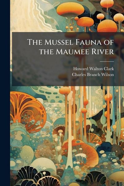 Produktbild: The Mussel Fauna of the Maumee River