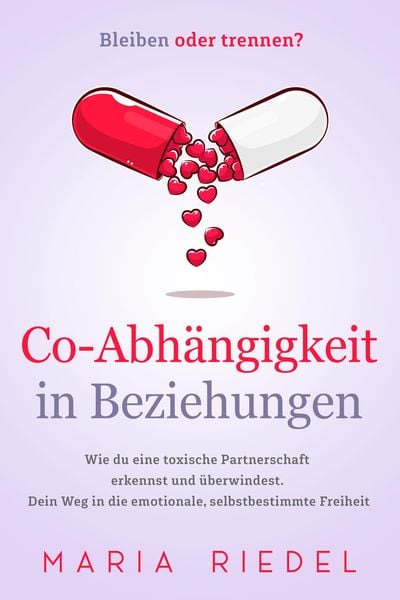 Produktbild: Co-Abh&auml;ngigkeit in Beziehungen - Bleiben oder trennen?