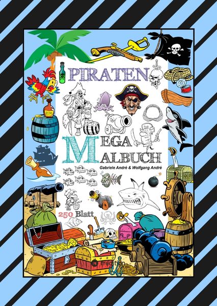 Produktbild: MEGA MALBUCH - 250 TOLLE PIRATENMOTIVE - MEERESTIERE - MUSCHELN - SCHATZKISTEN - HAIE - KRAKEN - SCHIFFE - PIRATEN