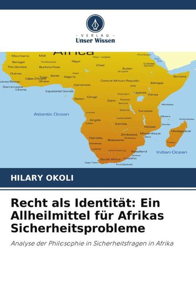 Produktbild: Recht als Identit&auml;t: Ein Allheilmittel f&uuml;r Afrikas Sicherheitsprobleme