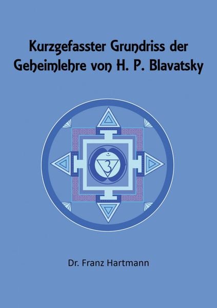 Produktbild: Kurzgefasster Grundriss der Geheimlehre von H. P. Blavatsky