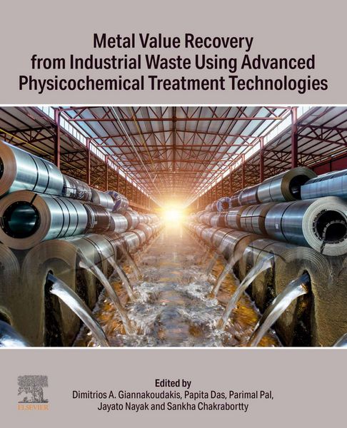 Produktbild: Metal Value Recovery from Industrial Waste Using Advanced Physicochemical Treatment Technologies