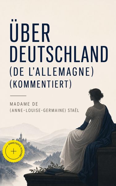 Produktbild: &Uuml;ber Deutschland (De l'Allemagne) (Kommentiert)