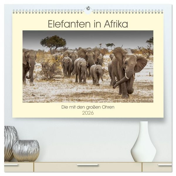 Produktbild: Elefanten in Afrika - Die mit den gro&szlig;en Ohren (hochwertiger Premium Wandkalender 2026 DIN A2 quer), Kunstdruck in Hochglanz