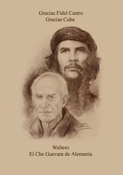 Produktbild: Waltero ... El Che Guevara de Alemania