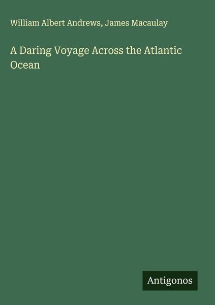 Produktbild: A Daring Voyage Across the Atlantic Ocean