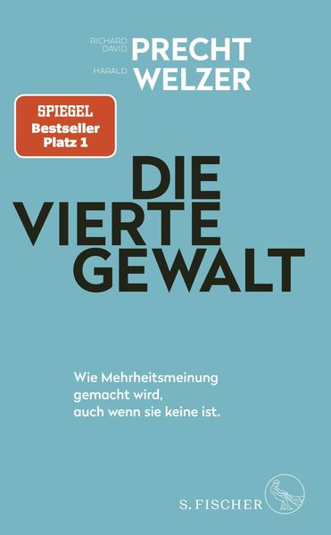 Produktbild: Die vierte Gewalt &ndash; Wie Mehrheitsmeinung gemacht wird, auch wenn sie keine ist