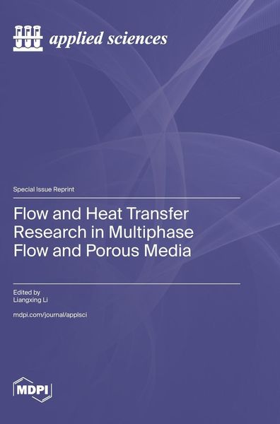 Produktbild: Flow and Heat Transfer Research in Multiphase Flow and Porous Media