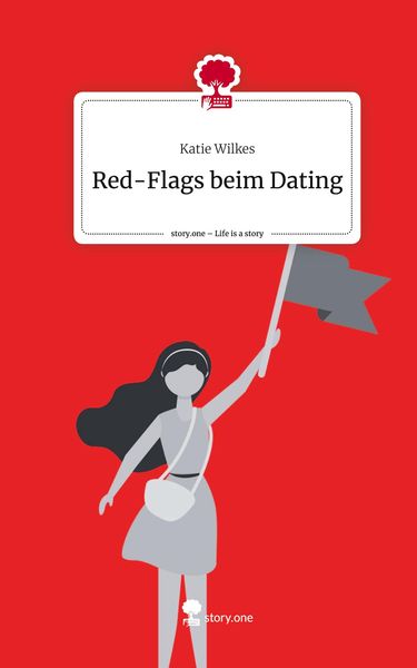Produktbild: Red-Flags beim Dating. Life is a Story - story.one