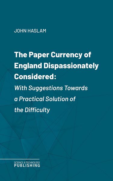 Produktbild: The Paper Currency of England Dispassionately Considered