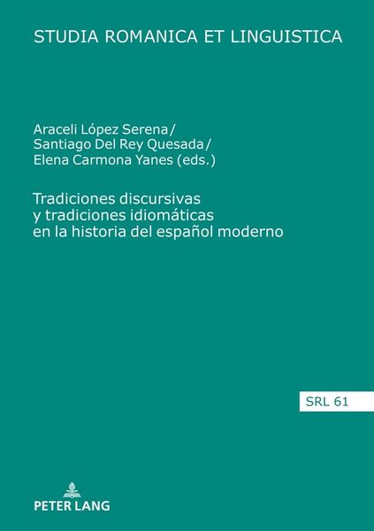 Produktbild: Tradiciones discursivas y tradiciones idiom&aacute;ticas en la historia del espa&ntilde;ol moderno