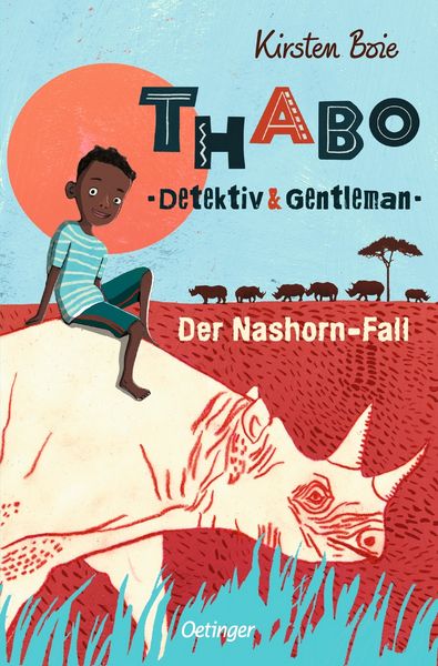 Thabo. Detektiv & Gentleman 1. Der Nashorn-Fall, Taschenbuch von Kirsten Boie, Verlag Friedrich Oetinger GmbH