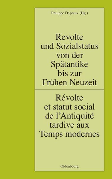Produktbild: Revolte und Sozialstatus von der Sp&auml;tantike bis zur Fr&uuml;hen Neuzeit / R&eacute;volte et statut social de l'Antiquit&eacute; tardive aux Temps modernes