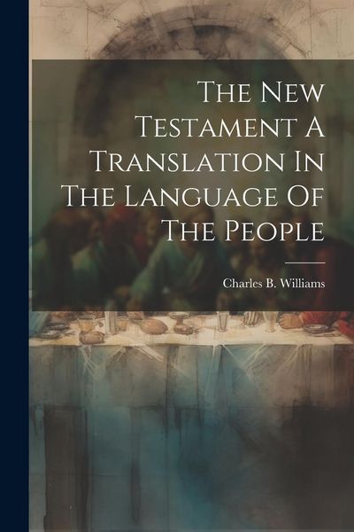 Produktbild: The New Testament A Translation In The Language Of The People