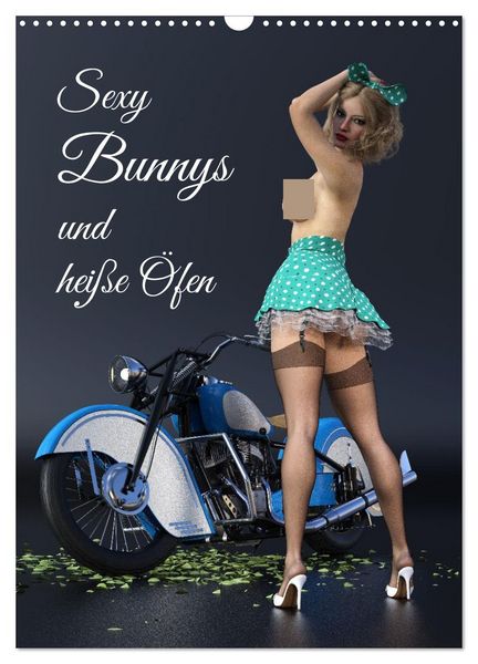 Sexy Bunnys und heiße Öfen (Wandkalender 2026 DIN A3 hoch), CALVENDO Monatskalender
