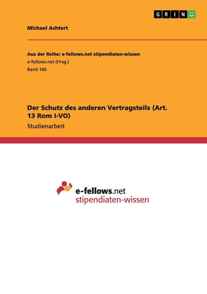 Der Schutz des anderen Vertragsteils (Art. 13 Rom I-VO), Taschenbuch von Michael Achtert, GRIN, 9783640975129