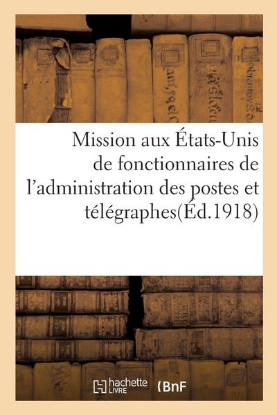 Produktbild: Mission aux &Eacute;tats-Unis de fonctionnaires de l'administration des postes et t&eacute;l&eacute;graphes,