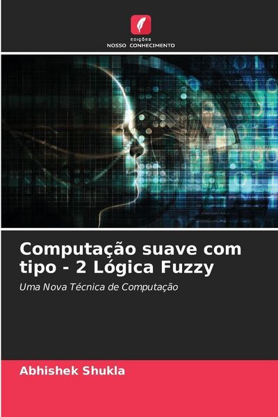 Produktbild: Computa&ccedil;&atilde;o suave com tipo - 2 L&oacute;gica Fuzzy