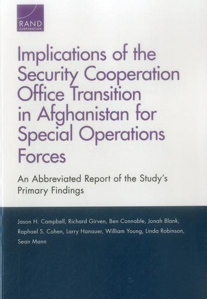 Produktbild: Implications of the Security Cooperation Office Transition in Afghanistan for Special Operations Forces