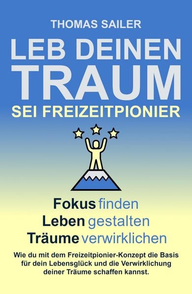 Produktbild: Leb deinen Traum: Sei Freizeitpionier
