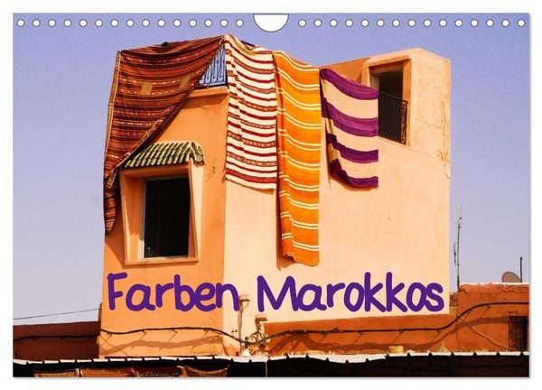 Farben Marokkos (Wandkalender 2026 DIN A4 quer), CALVENDO Monatskalender
