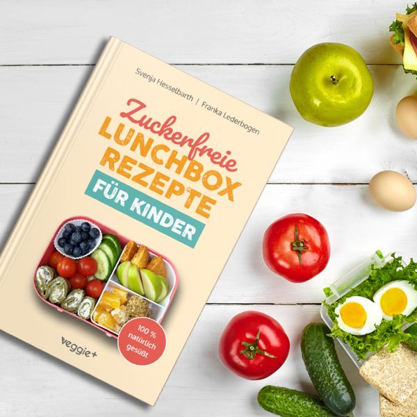 Produktbild: Zuckerfreie Lunchbox-Rezepte f&uuml;r Kinder