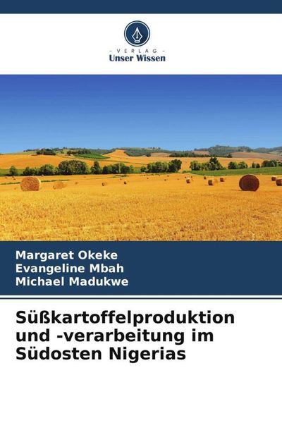 Produktbild: S&uuml;&szlig;kartoffelproduktion und -verarbeitung im S&uuml;dosten Nigerias