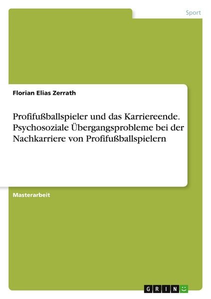 Produktbild: Profifu&szlig;ballspieler und das Karriereende. Psychosoziale &Uuml;bergangsprobleme bei der Nachkarriere von Profifu&szlig;ballspielern