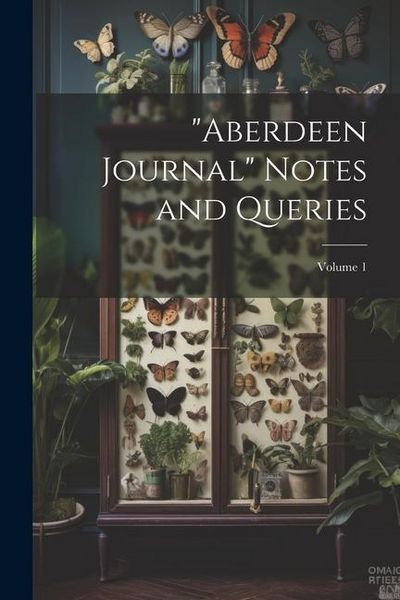 Produktbild: "Aberdeen Journal" Notes and Queries; Volume 1