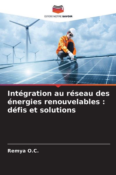 Produktbild: Int&eacute;gration au r&eacute;seau des &eacute;nergies renouvelables : d&eacute;fis et solutions