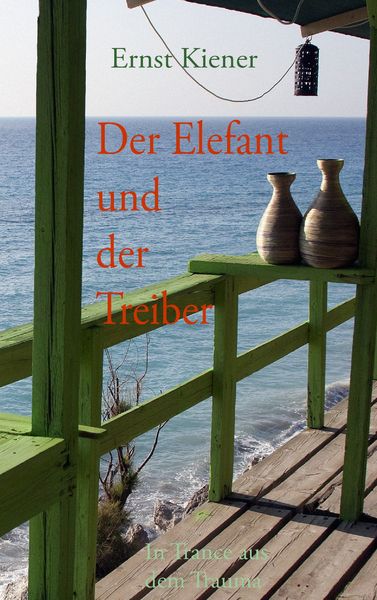 Der Elefant und der Treiber, Taschenbuch von Ernst Kiener, BoD – Books on Demand, 9783734787584