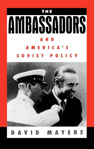Produktbild: The Ambassadors and America's Soviet Policy