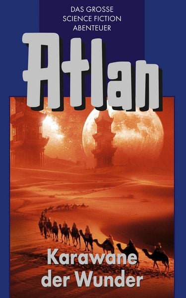 Produktbild: Atlan 3: Karawane der Wunder (Blauband)