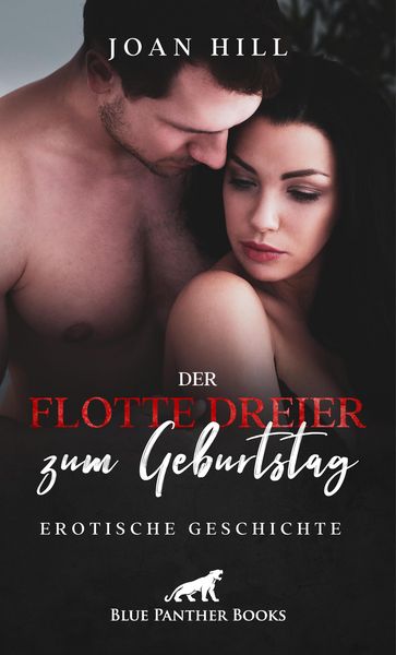 Produktbild: Der flotte Dreier zum Geburtstag | Erotische Geschichte