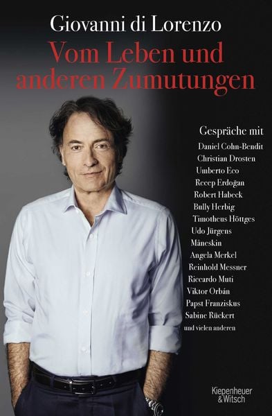 Vom Leben und anderen Zumutungen, Gebundene Ausgabe von Giovanni di Lorenzo, Kiepenheuer & Witsch, 9783462006186