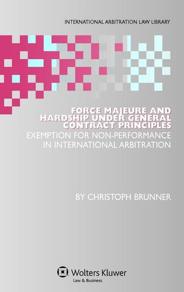 Produktbild: Force Majeure and Hardship Under General Contract Principles