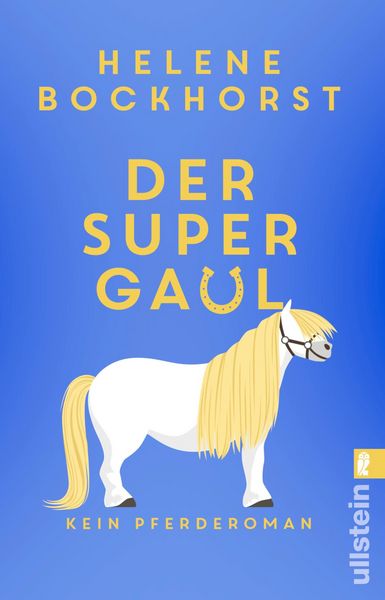 Der Supergaul, Taschenbuch von Helene Bockhorst, Ullstein Taschenbuch, 9783548069364