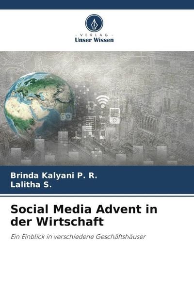 Social Media Advent in der Wirtschaft, Taschenbuch von Brinda Kalyani P. R. , Lalitha S., Verlag Unser Wissen, 9786205877098
