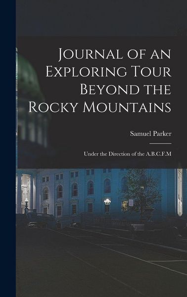 Produktbild: Journal of an Exploring Tour Beyond the Rocky Mountains