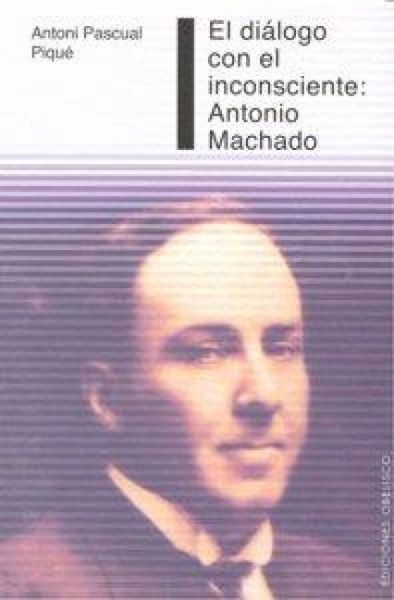 Produktbild: Dialogo Con El Inconsciente: Antonio Machado