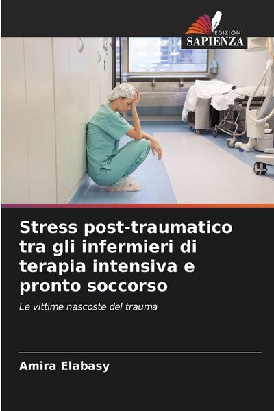 Produktbild: Stress post-traumatico tra gli infermieri di terapia intensiva e pronto soccorso